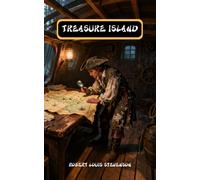 Treasure Island: A Classic Pirate Adventure