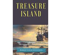 Treasure Island: A pirates and piracy novel adventure by Scottish author Robert Louis Stevenson, narrating a tale of "buccaneers and buried gold" in tropical islands.