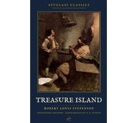 Treasure Island (Annotated): The Unabridged 1883 Text with the N. C. Wyeth Illustrations, a Ship's Dictionary, Discussion Questions, and Hands-On Lessons