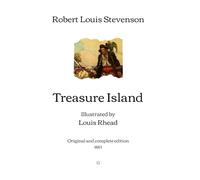 Treasure Island: Illustrated by Louis Rhead | Original and complete edition (1883)