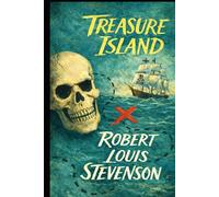 Treasure Island: With original illustrations - annotated