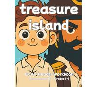 Treasure Island Workbook for Elementary Readers: Fun Reading Comprehension, Vocabulary, and Activity Book for Ages 6-10 (Grades 1-4, Early Chapter Books)