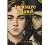 Treasure Island Workbook for High School Students: Advanced Literary Analysis, Critical Thinking, and AP-Level Reading Comprehension Activities (Grades 9-12)