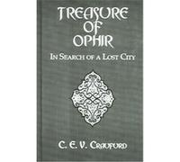 Treasure Of Ophir, The Kegan Paul Library Of Ancient Literature C. E. V. Craufurd (Auteur)