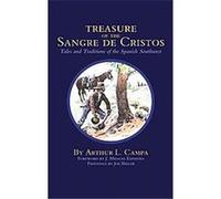 Treasure of the Sangre De Cristos Tales and Traditions of the Spainsh Southwest Al Campa (Auteur)