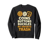 Treasure Relics Lost Coins Find Metal Detecting Adventure Sweatshirt