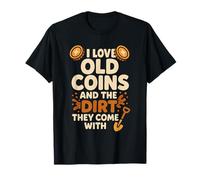 Treasure Relics Lost Coins Find Metal Detecting Adventure T-Shirt