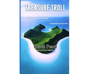 TREASURE TROLL: ON SAINT JAMES ISLAND: THE AWAKENING OF CETUS TOMB