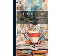 Treasure Trove: Forty Famous Poems By Various Authors