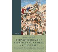 Treasure Trove of Benefits and Variety at the Table: A Fourteenth-Century Egyptian Cookbook; With an Introduction and Glossary