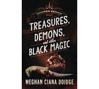 Treasures, Demons, and Other Black Magic