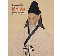 Treasures from Korea: Arts and Culture of the Joseon Dynasty, 1392 - 1910