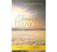 Treasures of Heaven Lessons from the Other Side - Cari L. Murphy - Author Solutions Inc - Livre en Anglais Cari L. MurphyCari L. Murphy (Auteur)