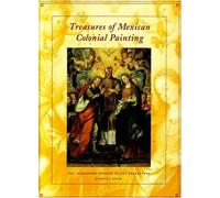 Treasures Of Mexican Colonial Painting: The Davenport Museum Of Art Collection