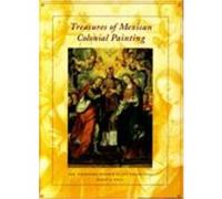 Treasures of Mexico Colonial Art Marcus B. Burke (Auteur)