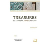 TREASURES OF MODERN ARABIC POETRY: Anthology VOL I
