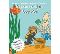 Treasures of the Deep Sea: Explorer Quests Puzzle Book Volume 3