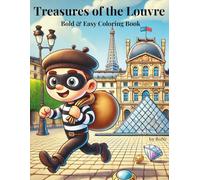 Treasures of the Louvre Bold & Easy Coloring Book: Fun and Easy Coloring Book with Crowns, Jewels and Art Museum Treasures | Relaxing Activity Book for Boys and Girls, Treasures of the Louvre