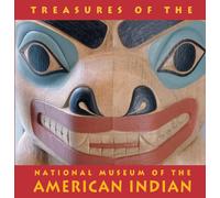 Treasures of the National Museum of the American Indian by W Richard West Clara Sue Kidwell, Richard W. Hill (Auteur)