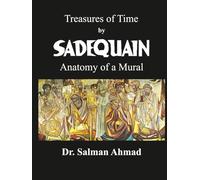 Treasures of Time by SADEQUAIN: Anatomy of a Mural