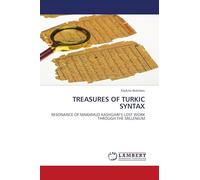 TREASURES OF TURKIC SYNTAX: RESONANCE OF MAKHMUD KASHGARI’S LOST WORK THROUGH THE MILLENIUM