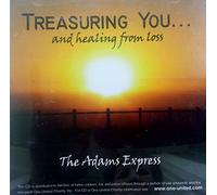 Treasuring you..and healing from loss