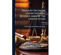 Treasury Decisions Under Internal Revenue Laws Of The United States