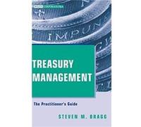 Treasury Management by Steven M. Bentley College Babson College University of Maine Bragg Hardcover Book Steven M. Bragg (Auteur)