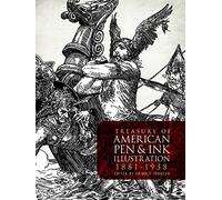 Treasury of American Pen-And-Ink Illustration, 1881-1938: 236 Drawings by 103 Artists