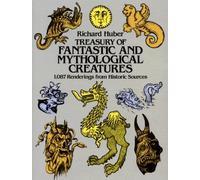 Treasury Of Fantastic And Mythological Creatures - 1,087 Renderings From Historic Sources