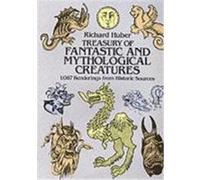 Treasury of Fantastic and Mythological Creatures, Dover Pictorial Archive Series Richard Huber (Auteur)