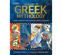 Treasury of Greek Mythology: Classic Stories of Gods, Goddesses, Heroes & Monsters