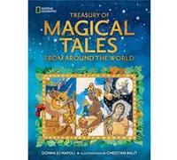 Treasury of Magical Tales from Around the World Enchanting Tales from Around the World by Donna Jo Napoli & Illustrated by Christina Balit Donna Jo Napoli Illustrated by Christina Balit (Auteur)