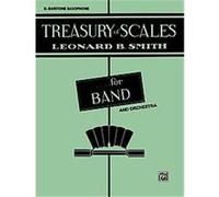 Treasury of Scales for Band and Orchestra 2nd B-Flat Clarinet, Treasury of Scales for Band and Orchestra Leonard B. Smith (Auteur)