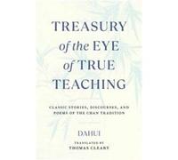 Treasury of the Eye of True Teaching by Dahui Dahui (Auteur)