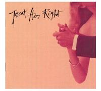 Treat Her Right
