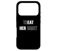 Treat Her Right (Eat Her) Coque pour iPhone 17 Pro