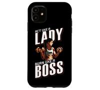 Treat yourself like a lady, burn like a boss Coque pour iPhone 11