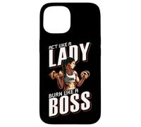 Treat yourself like a lady, burn like a boss Coque pour iPhone 15