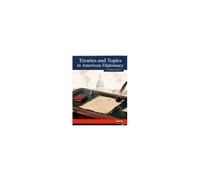 Treaties And Topics In American Diplomacy