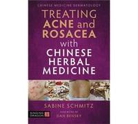 Treating Acne and Rosacea with Chinese Herbal Medicine by Sabine Schmitz Sabine Schmitz (Auteur)