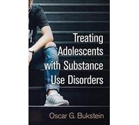 Treating Adolescents With Substance Use Disorders