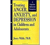 Treating Anger, Anxiety, And Depression In Children And Adolescents