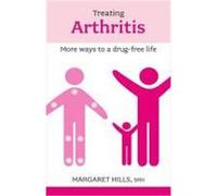 Treating Arthritis Hills, Margaret (Auteur)