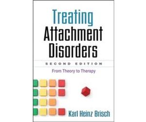 Treating Attachment Disorders Second Edition by Karl Heinz Brisch Karl Heinz Brisch, (Auteur)