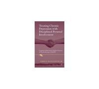 Treating Chronic Depression With Disciplined Personal Involvement
