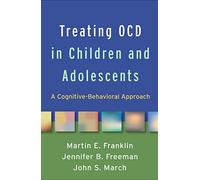 Treating OCS in Children and Adolescents: Cognitive-Behavioral Approach