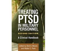 Treating PTSD in Military Personnel: A Clinical Handbook