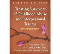 Treating Survivors of Childhood Abuse and Interpersonal Trauma Second Edition by Koenen & Karestan C. Harvard T. H. Chan School of Public Health Massachus Koenen Karestan C. Harvard T. H. Chan School 