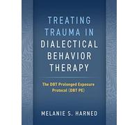 Treating Trauma In Dialectical Behavior Therapy